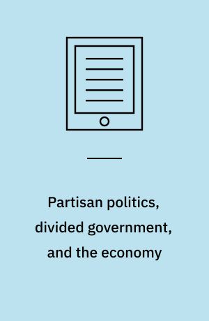 Partisan politics, divided government, and the economy