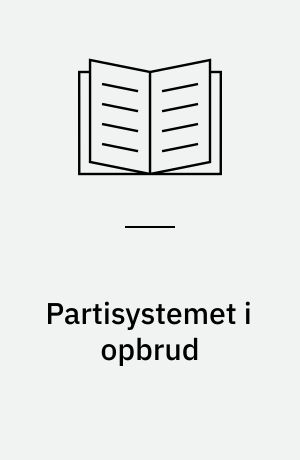 Partisystemet i opbrud