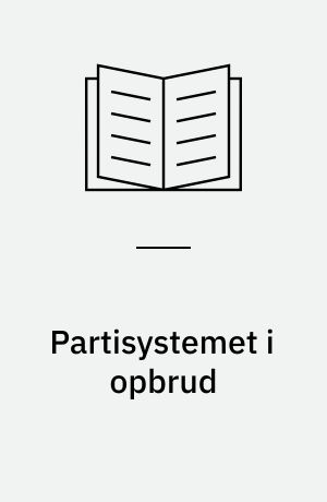 Partisystemet i opbrud