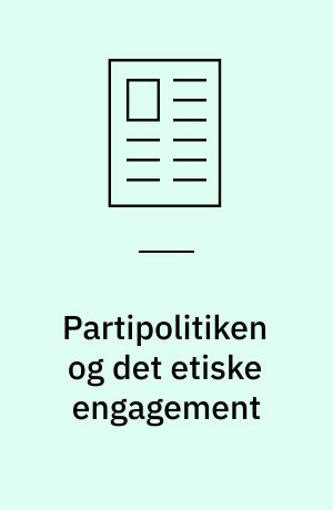 Partipolitiken og det etiske engagement