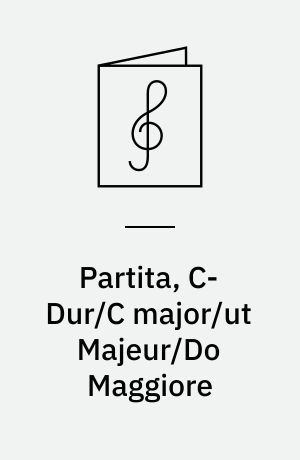 Partita, C-Dur/C major/ut Majeur/Do Maggiore
