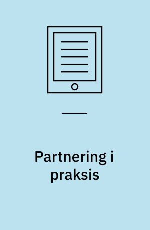 Partnering i praksis : vurdering af resultater og erfaringer fra opførelsen af LO's hovedsæde i Havnestaden