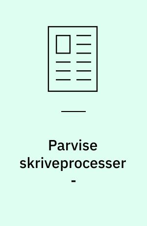 Parvise skriveprocesser - : analyser fra engelsk i 9.-10. klasse