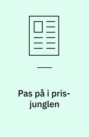 Pas på i pris-junglen