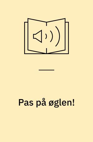 Pas på øglen!