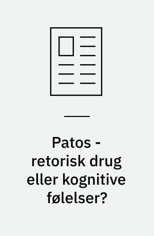 Patos - retorisk drug eller kognitive følelser?