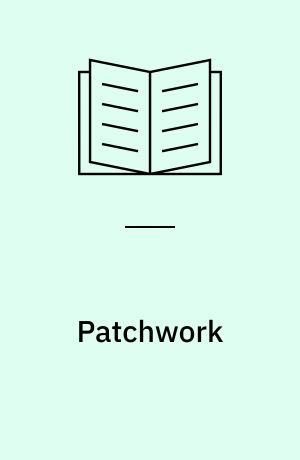 Patchwork : snedige symaskineteknikker