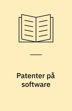 Patenter på software : resumé og redigeret udskrift af seminar i Folketinget d. 20. februar 2002