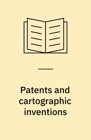 Patents and cartographic inventions : a new perspective for map history