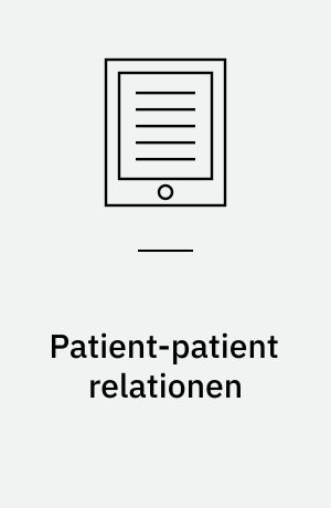 Patient-patient relationen : patienters oplevelser med medpatienter under indlæggelse på en medicinsk afdeling