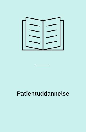 Patientuddannelse : - En Medicinsk Teknologivurdering