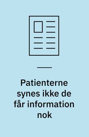Patienterne synes ikke de får information nok