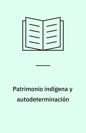 Patrimonio indígena y autodeterminación