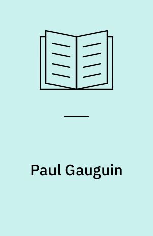 Paul Gauguin : 1848-1903