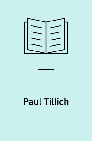 Paul Tillich : en Fremstilling og Vurdering af hans Religionsfilosofi