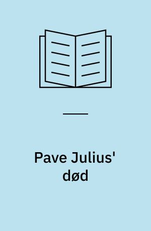 Pave Julius' død : en satire