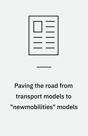 Paving the road from transport models to "newmobilities" models
