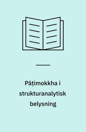 Pāṭimokkha i strukturanalytisk belysning : en religionshistorisk studie av de buddhistiska klosterreglerna i Sutta-vibhaṅga