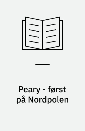 Peary - først på Nordpolen