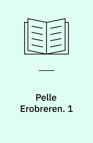 Pelle Erobreren. 1