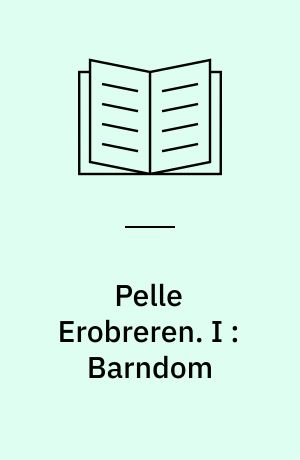 Pelle Erobreren. I : Barndom - Læreaar