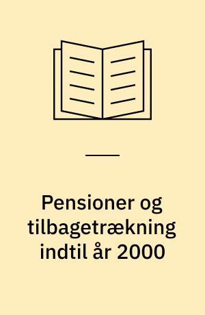 Pensioner og tilbagetrækning indtil år 2000