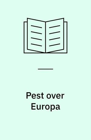 Pest over Europa : bolschevisme - fascisme - nazisme : tiden indtil 1933