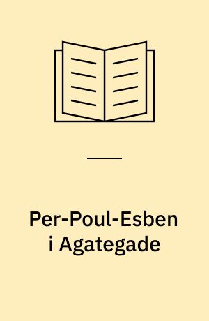 Per-Poul-Esben i Agategade