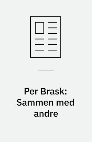 Per Brask: Sammen med andre