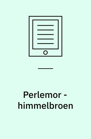 Perlemor - himmelbroen