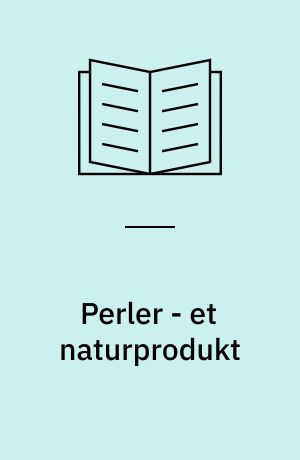 Perler - et naturprodukt