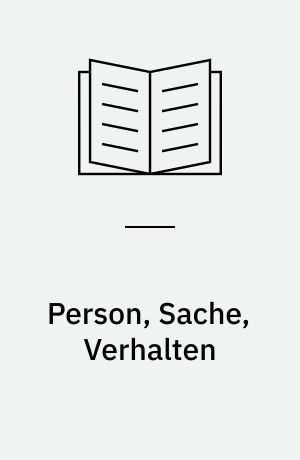Person, Sache, Verhalten : zwei phänomenologische Studien