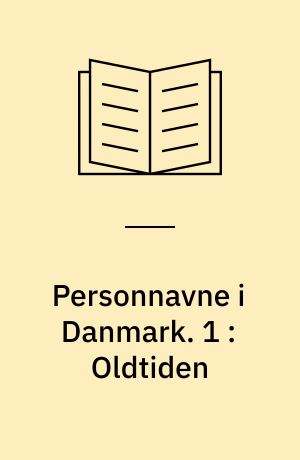 Personnavne i Danmark. 1 : Oldtiden
