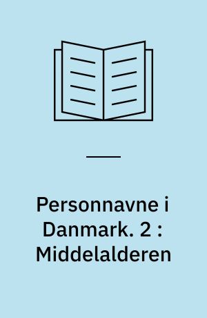 Personnavne i Danmark. 2 : Middelalderen