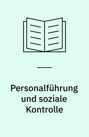 Personalführung und soziale Kontrolle