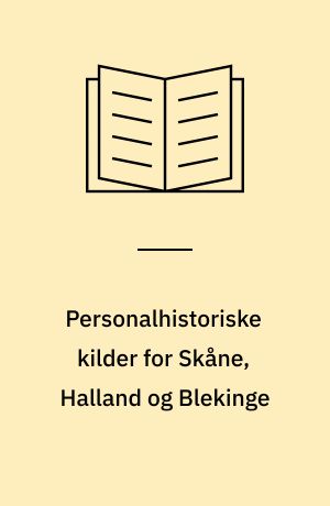 Personalhistoriske kilder for Skåne, Halland og Blekinge
