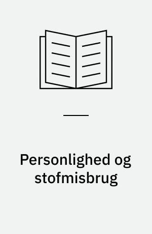 Personlighed og stofmisbrug : delrapport 6