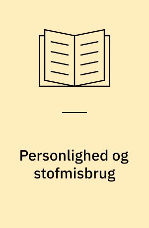 Personlighed og stofmisbrug : delrapport 6