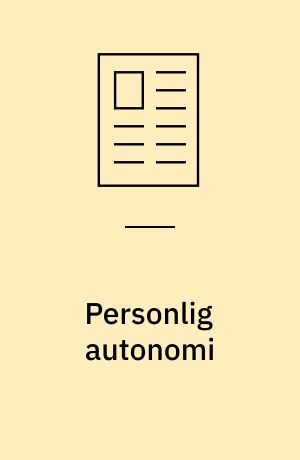 Personlig autonomi : at gøre en dyd af nødvendigheden