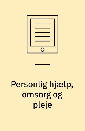 Personlig hjælp, omsorg og pleje