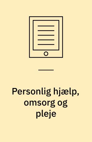 Personlig hjælp, omsorg og pleje