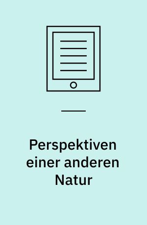 Perspektiven einer anderen Natur : Zur Geschichte und Theorie der filmischen Zeitraffung und Zeitdehnung