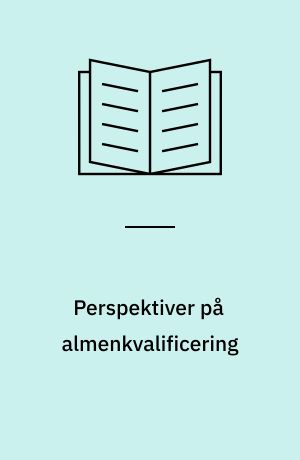 Perspektiver på almenkvalificering