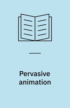 Pervasive animation