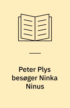 Peter Plys besøger Ninka Ninus