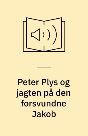 Peter Plys og jagten på den forsvundne Jakob