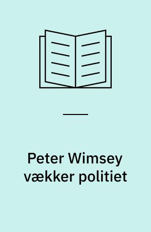 Peter Wimsey vækker politiet