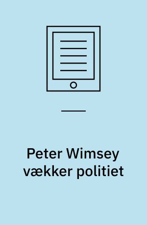 Peter Wimsey vækker politiet