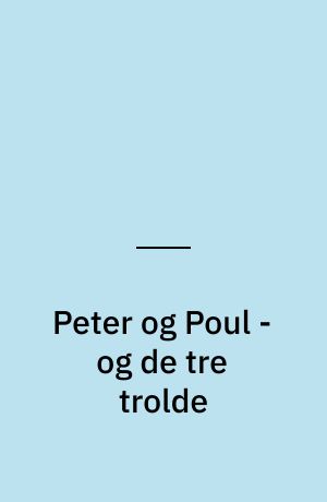 Peter og Poul - og de tre trolde