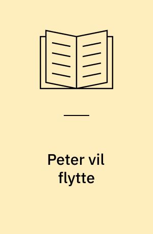 Peter vil flytte